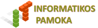 INFORMATIKOS PAMOKA INFORMATIKOS PAMOKA